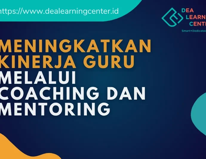 Meningkatkan Kinerja Guru Melalui Coaching dan Mentoring